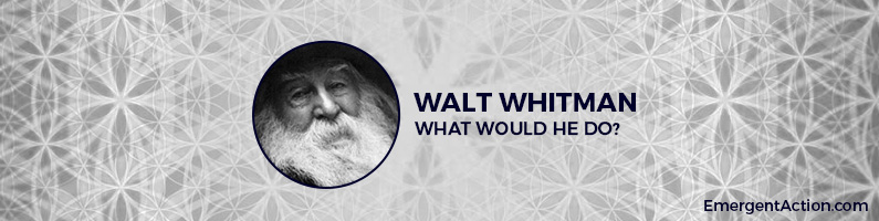 What Would Walt Whitman Do?