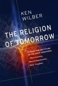Ken Wilber The Religion Of Tomorrow