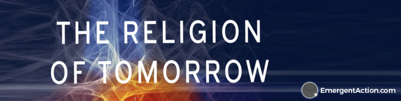 The Religion of Tomorrow: A Vision for the Future of the Great Traditions-More Inclusive, More Comprehensive, More Complete